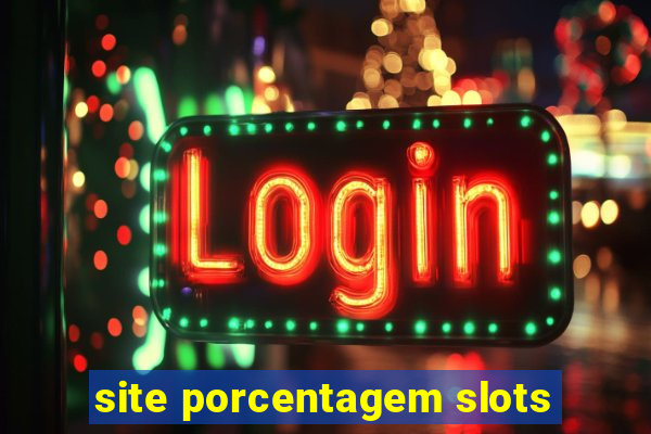 site porcentagem slots